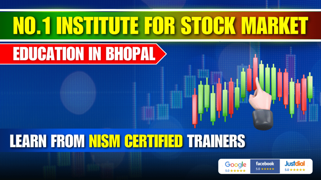 No.1 Institute for Stock Market Education in Bhopal